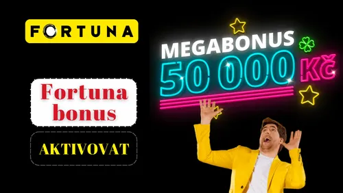 Fortuna bonus – užijte si mega bonus až 50 000 Kč!