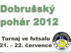 Dobrušský pohár 2012. To je velký futsalový turnaj s kvalitní účastí